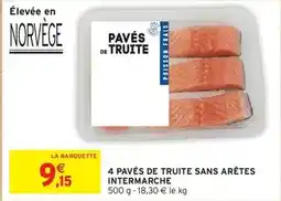 Intermarché Express 4 pavés de truite sans arêtes offre