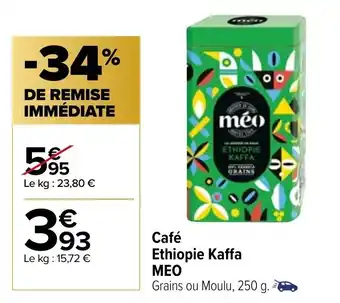 Carrefour Market Café ethiopie kaffa MEO offre