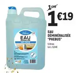 E.Leclerc Phebus - eau déminéralisée offre