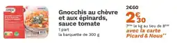 Picard Picard - gnocchis au chèvre et aux épinards, sauce tomate offre