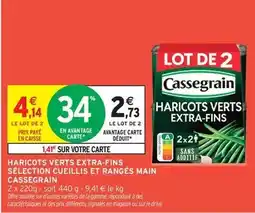 Intermarché Contact Cassegrain - haricots verts extra-fins sélection cueillis et rangés main offre