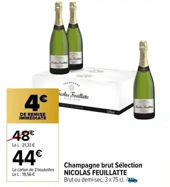 Carrefour Market Champagne brut séléction NICOLAS FEUILLATTE offre