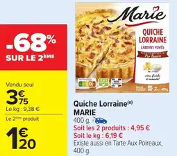 Carrefour Quiche lorraine marie offre