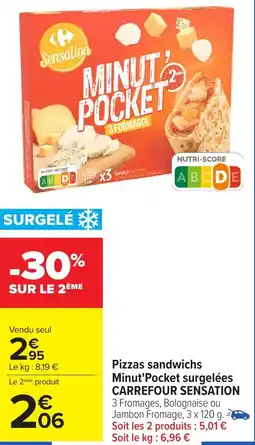 Carrefour Pizzas sandwichs minut'pocket surgelées carrefour sensation offre