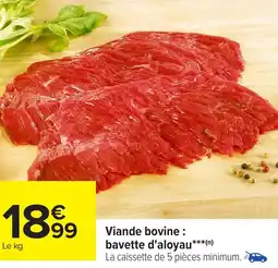 Carrefour Viande bovine bavette d'aloyau offre