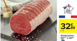 Carrefour Viande bovine filet à rôtir offre