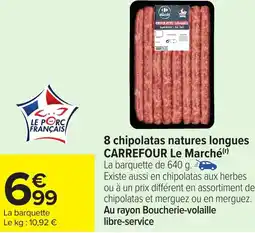 Carrefour 8 chipolatas natures longues carrefour le marché offre
