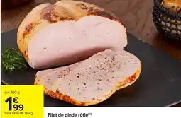 Carrefour Filet de dinde rôtie offre