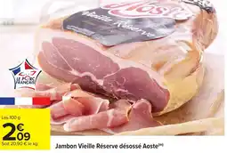 Carrefour Jambon Vieille Réserve désossé Aoste offre