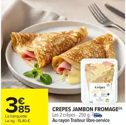 Carrefour Crepes jambon fromage offre
