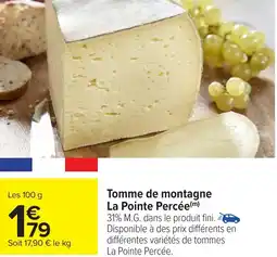 Carrefour Tomme de montagne La Pointe Percée offre