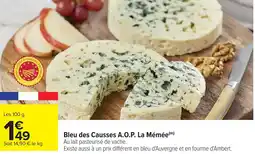 Carrefour Bleu des causses a.o.p. la mémée offre