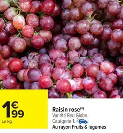 Carrefour Raisin rose offre