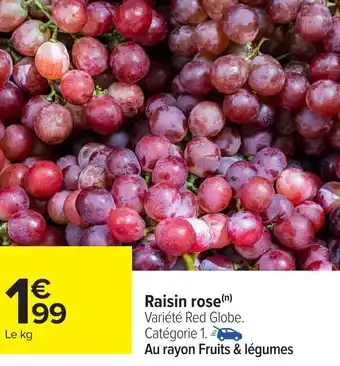 Carrefour Raisin rose offre