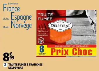 Auchan Supermarché Truite fumé 8 tranches delpeyrat offre