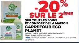 Carrefour Sur tout les soins et confort de la maison carrefour eco planet offre