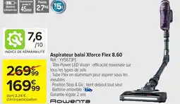 Carrefour Aspirateur balai Xforce Flex 8.60 offre