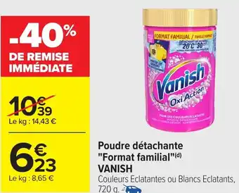 Carrefour Poudre détachante "format familial" vanish offre