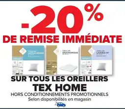 Carrefour Sur tous les oreillers tex home offre