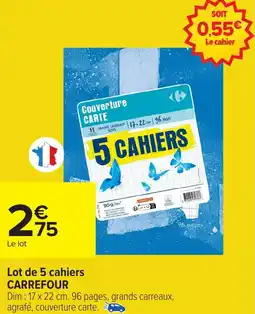 Carrefour Lot de 5 cahiers carrefour offre