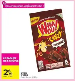 Carrefour Market CRÊPES “WHAOU!” offre