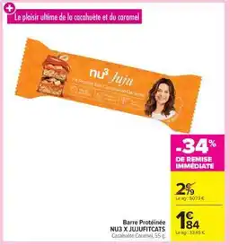 Carrefour Market Barre Protéinée NU3 X JUJUFICATS offre