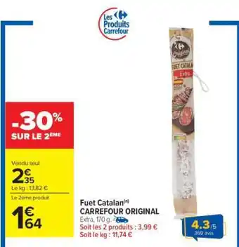 Carrefour Market Fuet Catalan CARREFOUR ORIGINAL offre