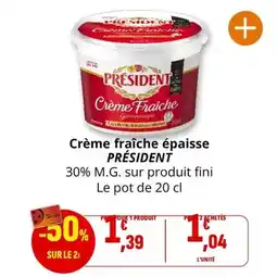 Coccinelle Supermarché Président - crème fraîche epaisse offre