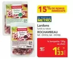METRO Rochambeau - lardons offre