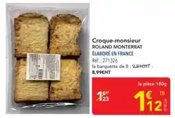 METRO Croque-monsieur roland monterrat élaboré en france offre