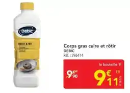 METRO Debic - corps gras cuire et rôtir offre