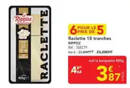 METRO Rippoz - raclette 18 tranches offre