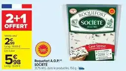 Carrefour Société - roquefort a.o.p offre