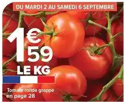 Carrefour Tomate ronde grappe en page 28 offre