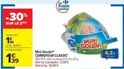 Carrefour Carrefour - mini gouda classic offre