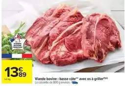 Carrefour Viande bovine: basse côte avec os à griller offre