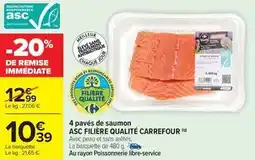 Carrefour Carrefour - 4 pavés de saumon asc filière qualité offre