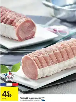Carrefour Porc: rôti longe sans os offre