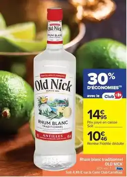 Carrefour Old nick - rhum blanc traditionnel offre