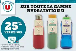 Super U Sur toute la gamme hydratation u offre