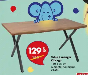 La Foir'Fouille Table à manger chicago offre