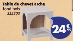La Foir'Fouille Table de chevet arche offre