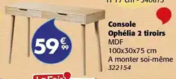 La Foir'Fouille Console ophélia 2 tiroirs offre