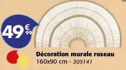 La Foir'Fouille Décoration murale roseau offre
