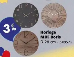 La Foir'Fouille Horloge mdf boris offre