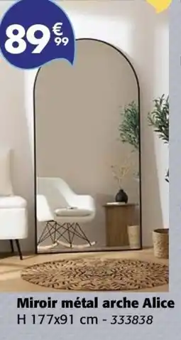 La Foir'Fouille Miroir métal arche alice offre