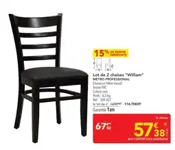 METRO METRO PROFESSIONAL Lot de 2 chaises William offre