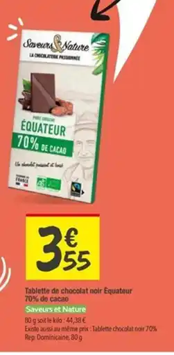 Les Comptoirs de la Bio SAVEURS ET NATURE Tablette de chocolat noir Équateur 70% de cacao offre