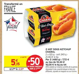 Intermarché Hyper CHARAL 2 Hot dogs ketchup offre