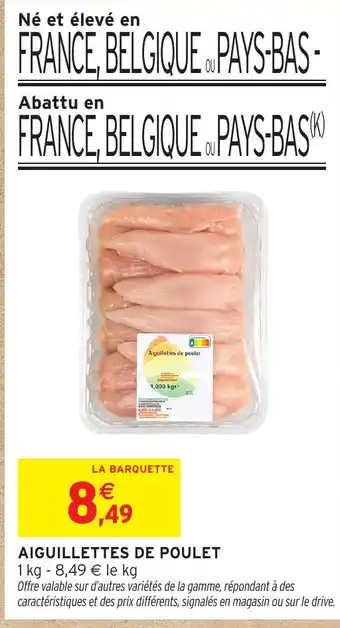 Intermarché Hyper Aiguillettes de poulet offre